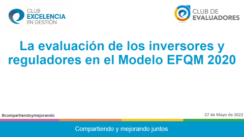 La evaluación de los inversores y reguladores en el Modelo EFQM